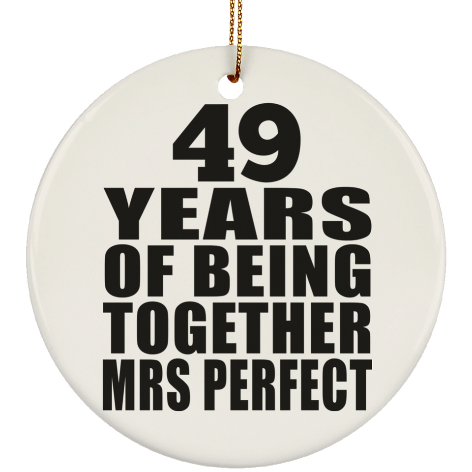 49th Anniversary 49 Years Of Being Mrs Perfect - Circle Ornament