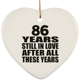 86th Anniversary 86 Years Still In Love After These Years - Heart Ornament