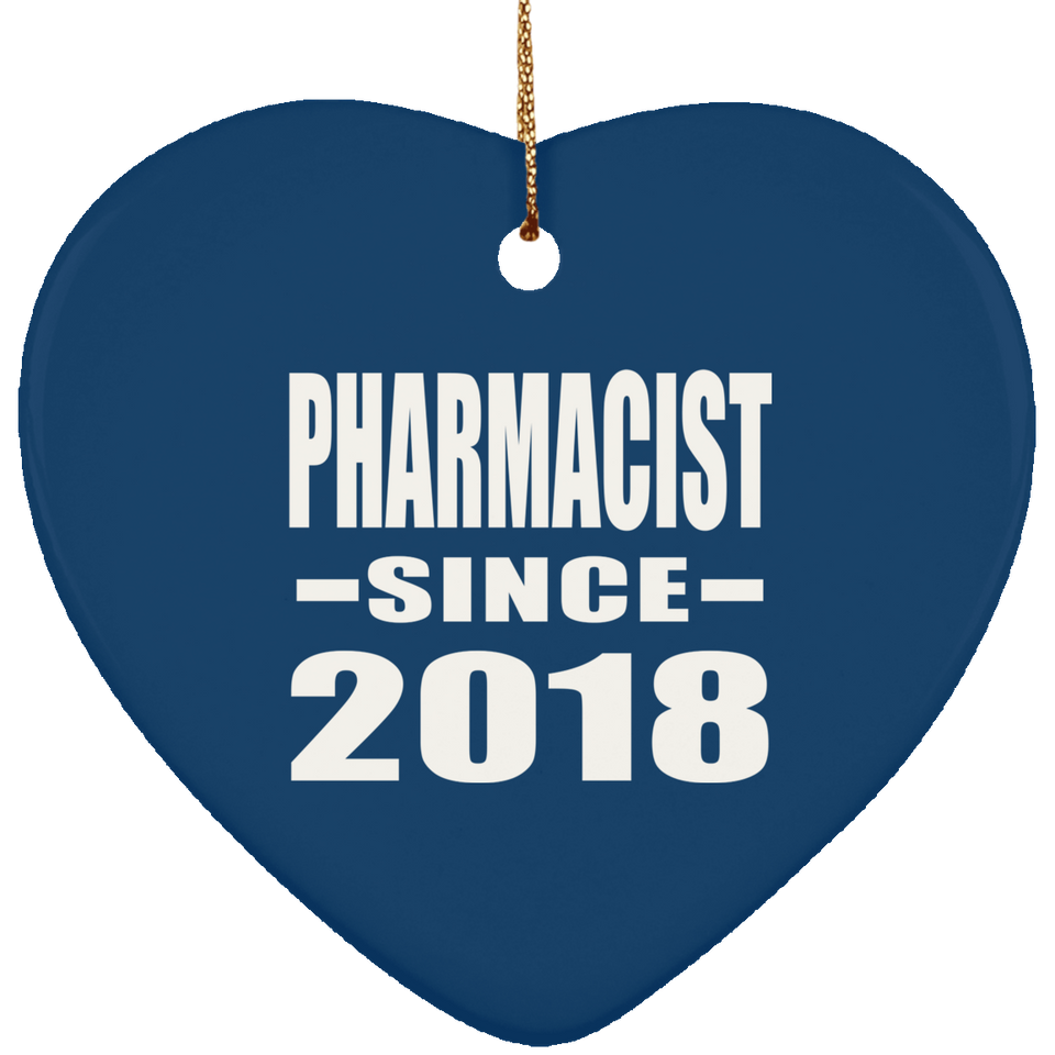 Pharmacist Since 2018 - Heart Ornament