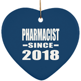 Pharmacist Since 2018 - Heart Ornament
