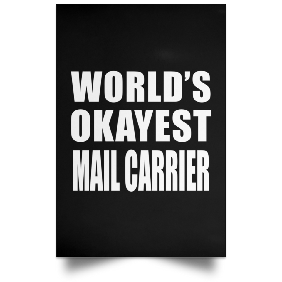 World's Okayest Mail Carrier - Poster Portrait