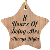 8th Anniversary 8 Years Of Being Mrs Always Right - Star Ornament C