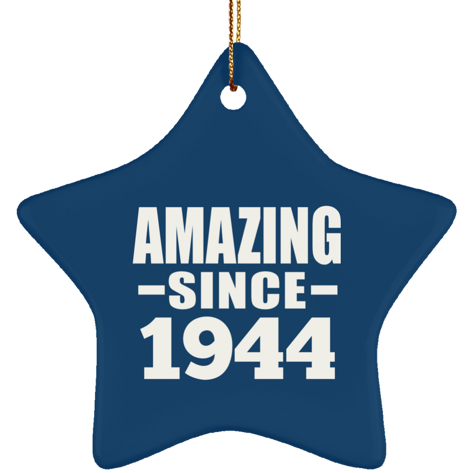 80th Birthday Amazing Since 1944 - Star Ornament