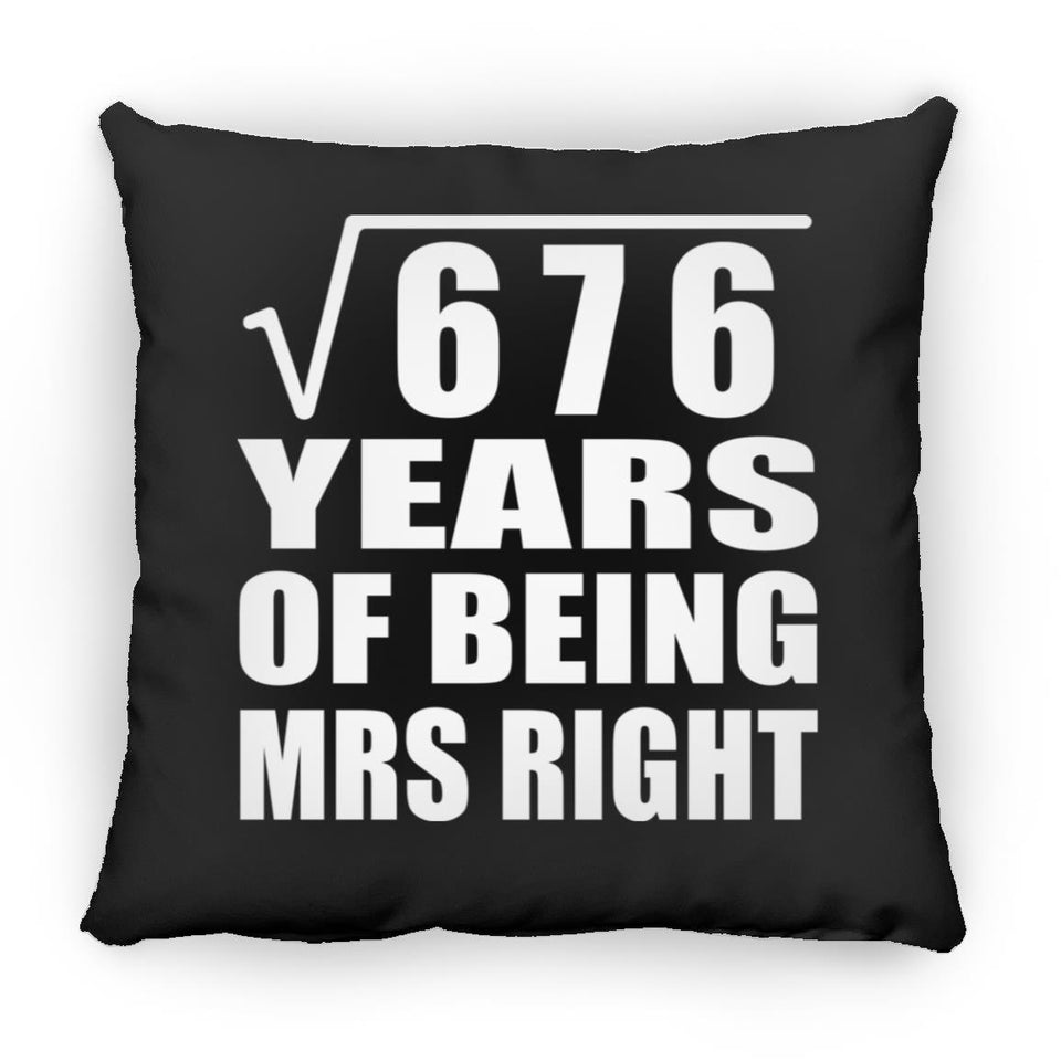 26th Anniversary Square Root of 676 Years of Being Mrs Right - Throw Pillow Black