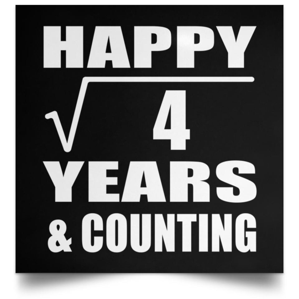 Happy 2nd Anniversary Square Root of 4 Years & Counting - Poster Square