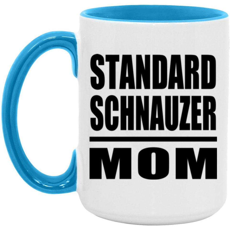 Standard Schnauzer Mom - 15oz Accent Mug Blue