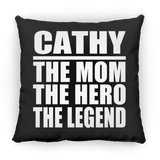 Cathy The Mom The Hero The Legend - Throw Pillow Black