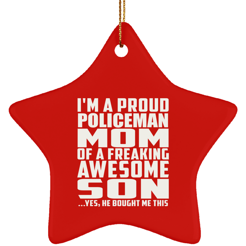 Proud Policeman Mom Of Awesome Son - Star Ornament