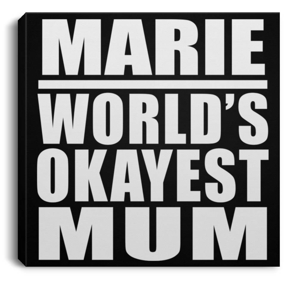 Marie World's Okayest Mum - Canvas Square
