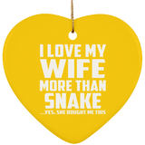 I Love My Wife More Than Snake - Heart Ornament