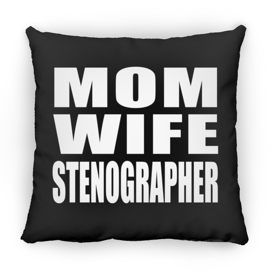 Mom Wife Stenographer - Throw Pillow Black