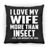 I Love My Wife More Than Insect - Throw Pillow Black