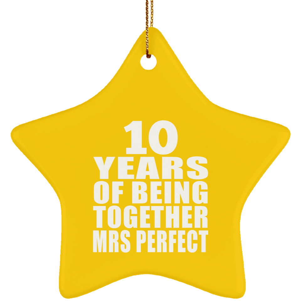 10th Anniversary 10 Years Of Being Mrs Perfect - Star Ornament