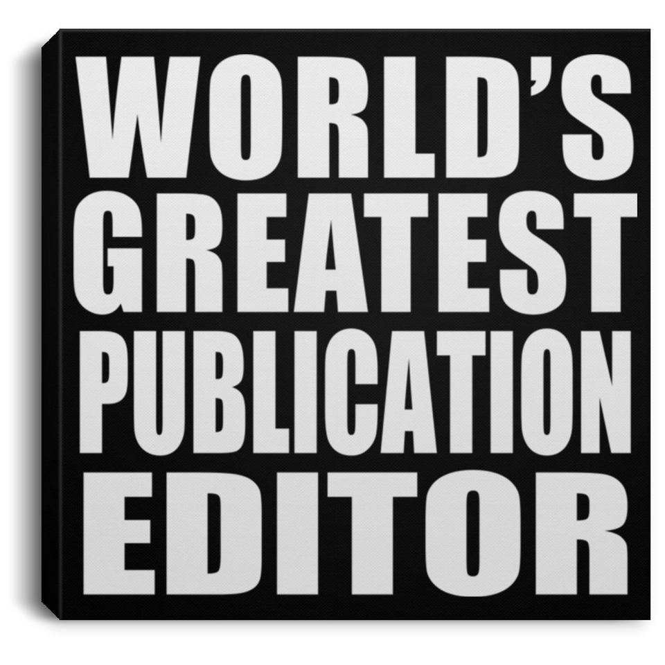 World's Greatest Publication Editor - Canvas Square