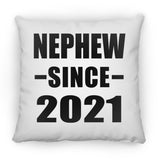 Nephew Since 2021 - Throw Pillow