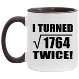 84th Birthday I Turned Square Root of 1764 Twice - 11oz Accent Mug Black