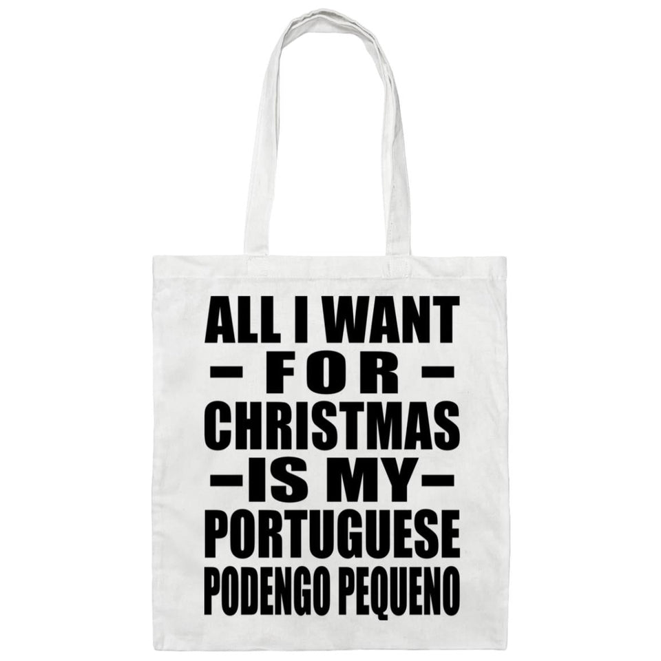 All I Want For Christmas Is My Portuguese Podengo Pequeno - Tote Bag White