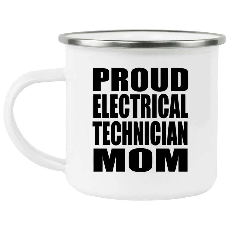 Proud Electrical Technician Mom - 12oz Camping Mug