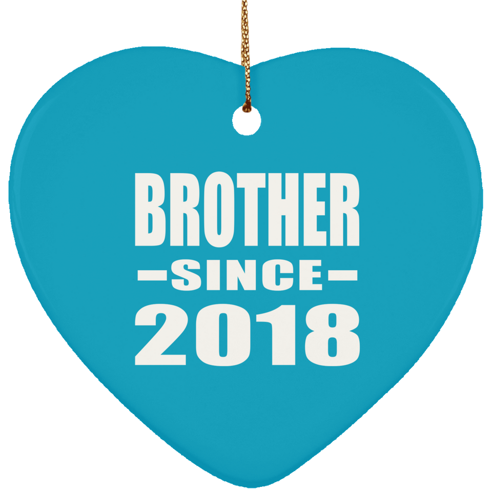 Brother Since 2018 - Heart Ornament
