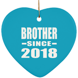 Brother Since 2018 - Heart Ornament