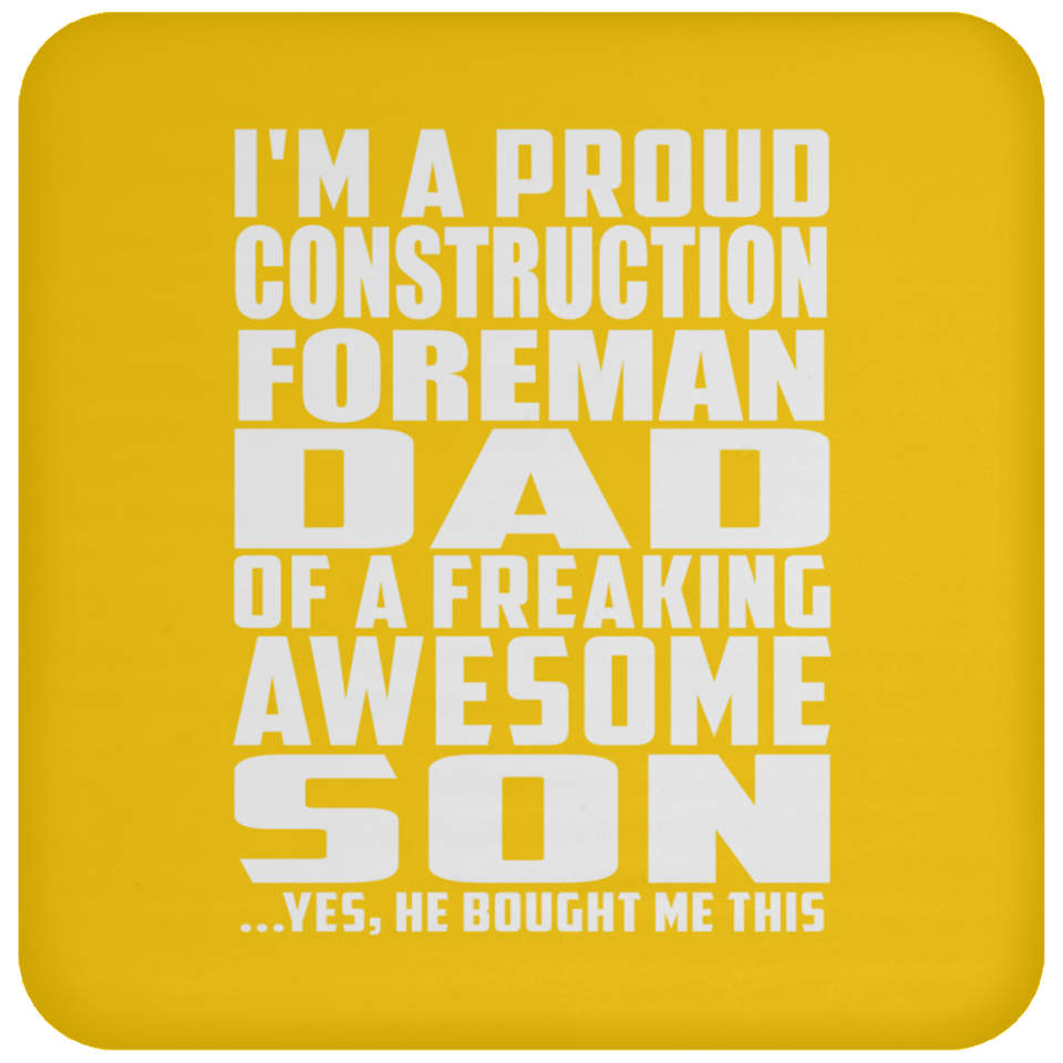 Proud Construction Foreman Dad Of Awesome Son - Drink Coaster