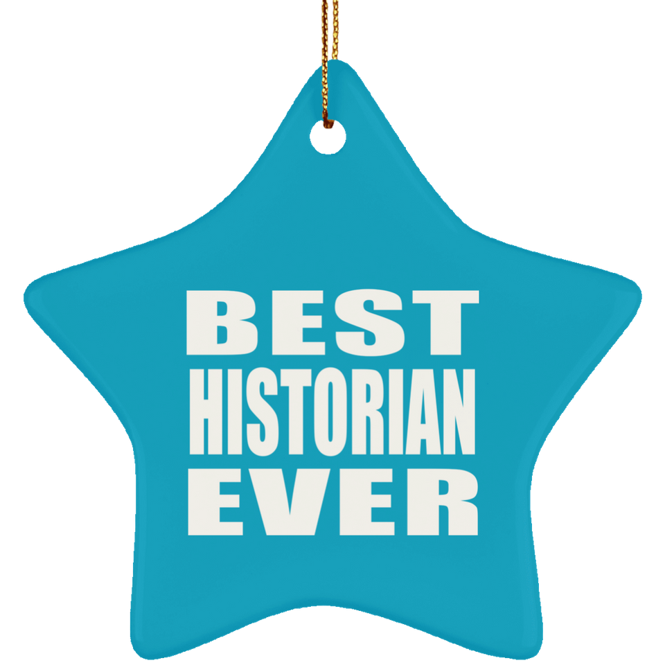 Best Historian Ever - Star Ornament