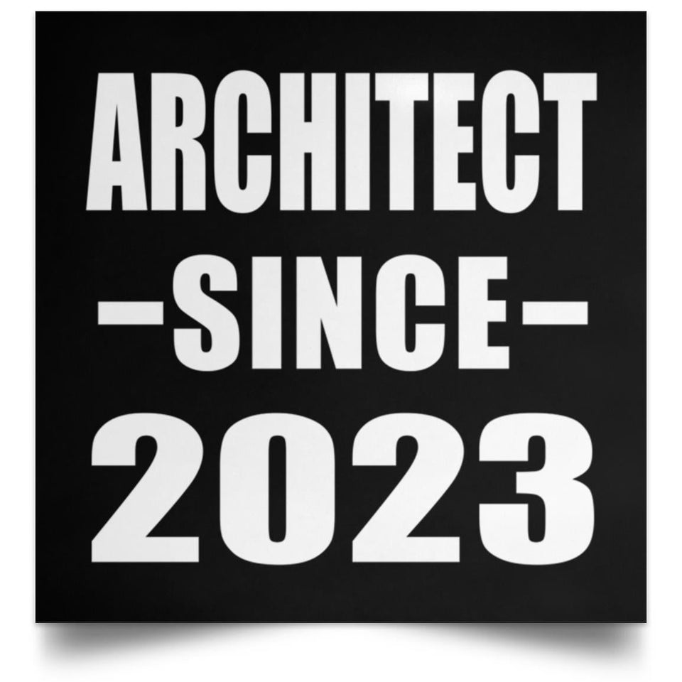 Architect Since 2023 - Poster Square