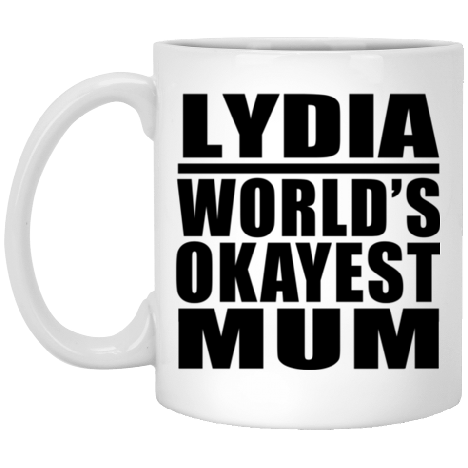 Lydia World's Okayest Mum - 11 Oz Coffee Mug
