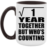 1st Anniversary Square Root of 1 Year Who's Counting - 15oz Accent Mug Black
