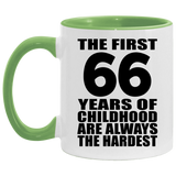 66th Birthday First 66 Years of Childhood Are The Hardest - 11oz Accent Mug Green