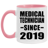 Medical Technician Since 2019 - 11oz Accent Mug Pink