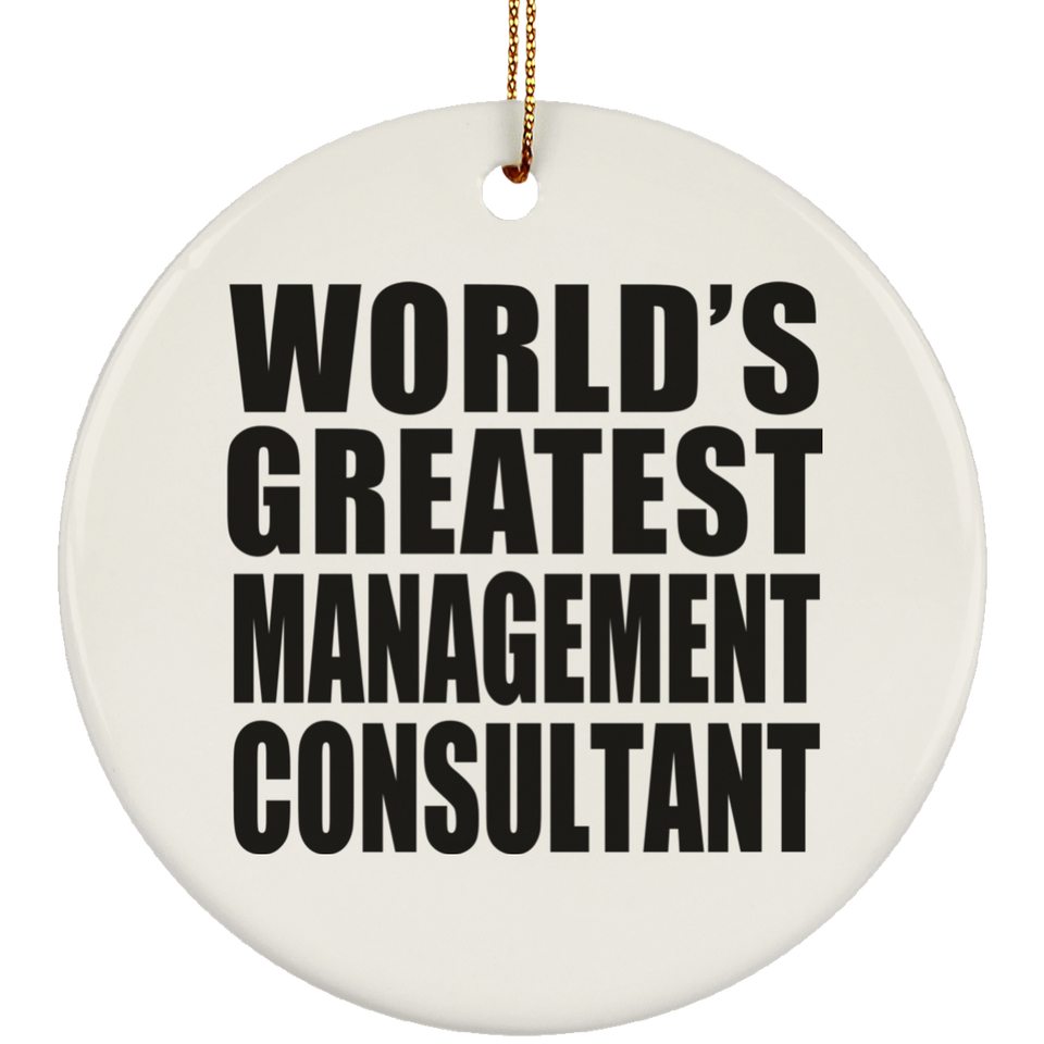 World's Greatest Management Consultant - Circle Ornament