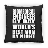 Biomedical Engineer By Day World's Best Mom By Night - Throw Pillow Black