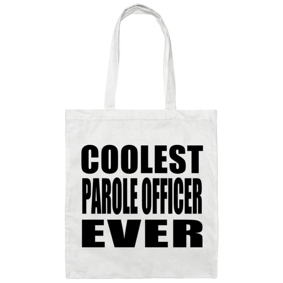 Coolest Parole Officer Ever - Tote Bag White