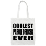 Coolest Parole Officer Ever - Tote Bag White