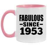 71st Birthday Fabulous Since 1953 - 11oz Accent Mug Pink