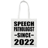 Speech Pathologist Since 2022 - Tote Bag White