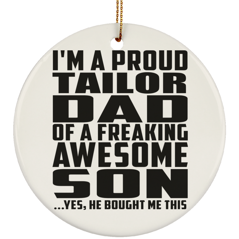 Proud Tailor Dad Of Awesome Son - Circle Ornament