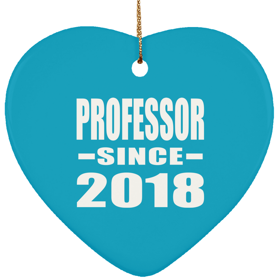 Professor Since 2018 - Heart Ornament