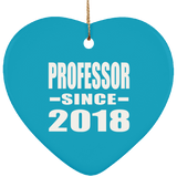 Professor Since 2018 - Heart Ornament