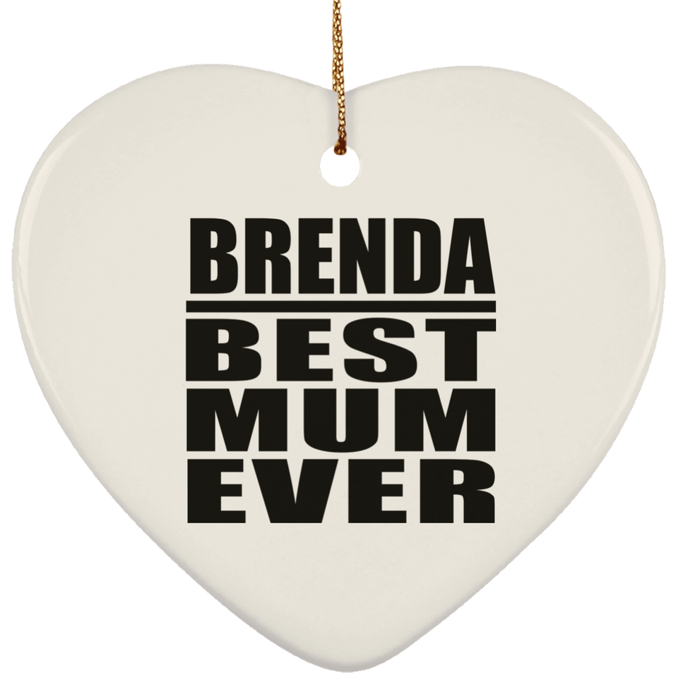 Brenda Best Mum Ever - Heart Ornament