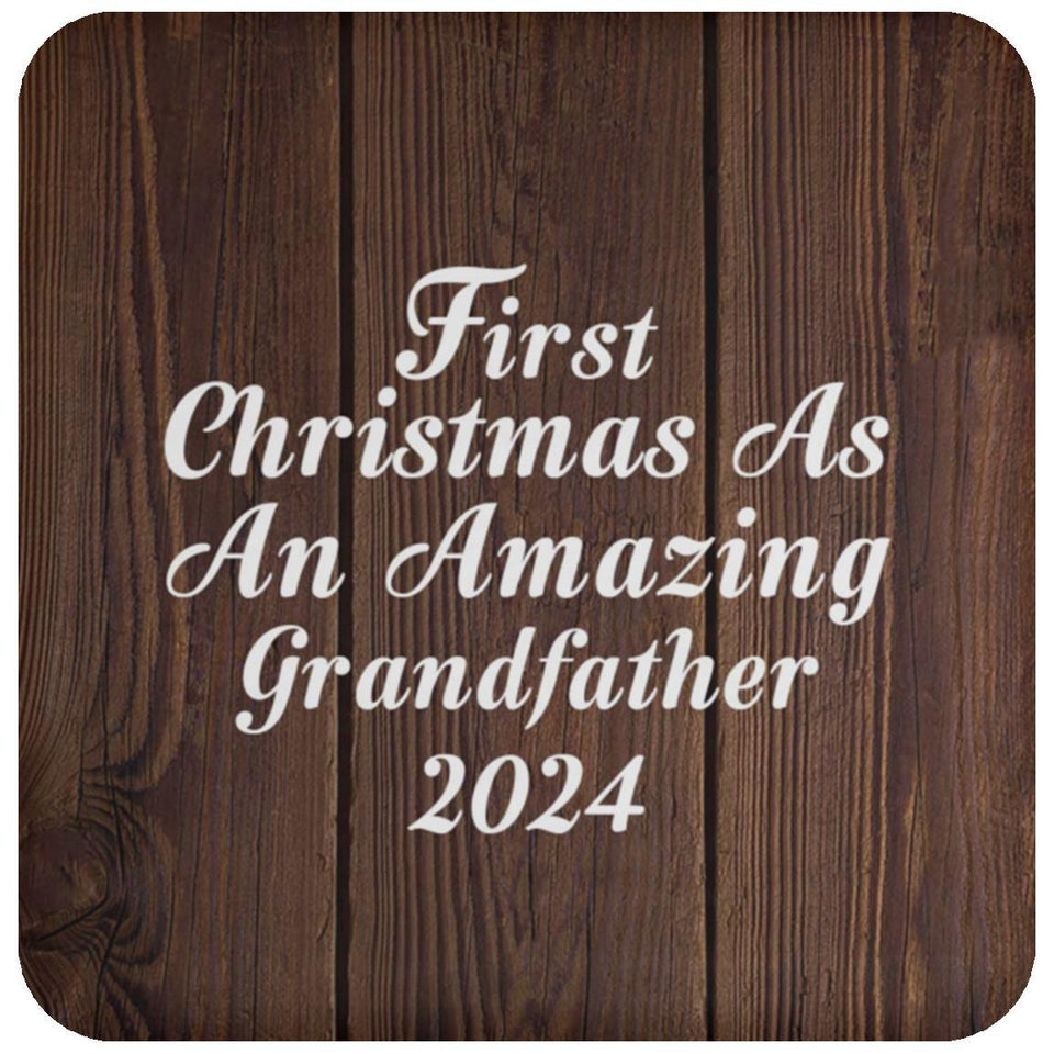 First Christmas As An Amazing Grandfather 2024 - Drink Coaster D