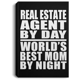 Real Estate Agent By Day World's Best Mom By Night - Canvas Portrait