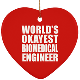 World's Okayest Biomedical Engineer - Heart Ornament