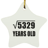 73rd Birthday Square Root of 5329 Years Old - Star Ornament