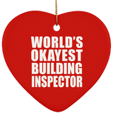 World's Okayest Building Inspector - Heart Ornament