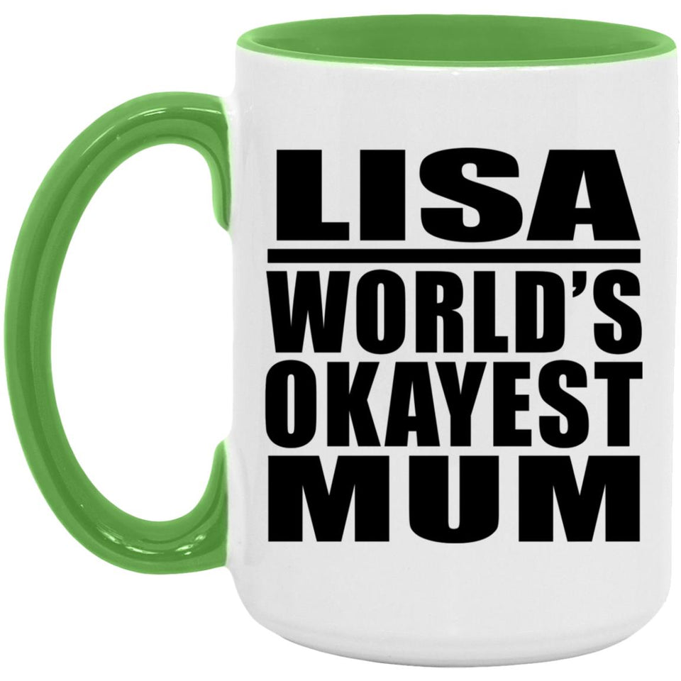 Lisa World's Okayest Mum - 15oz Accent Mug Green