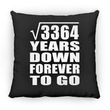 58th Anniversary Square Root of 3364 Years Down Forever To Go - Throw Pillow Black