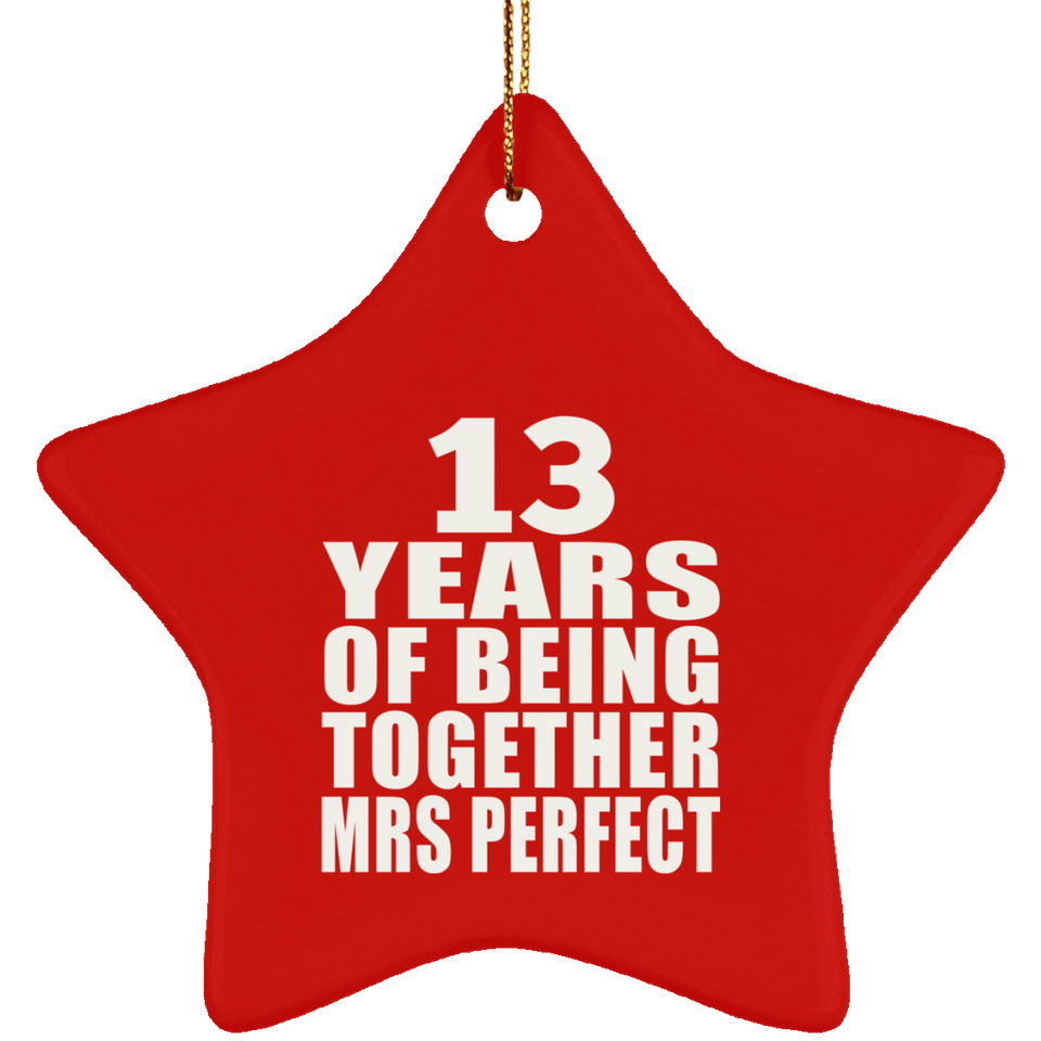 13th Anniversary 13 Years Of Being Mrs Perfect - Star Ornament