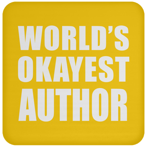 World's Okayest Author - Drink Coaster